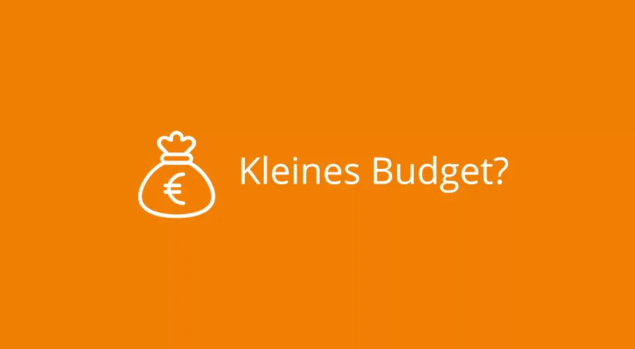 Große Werbung bei kleinem Budget?