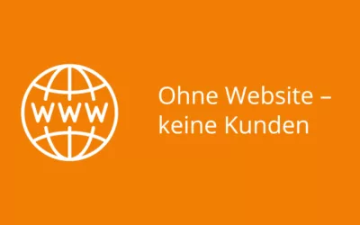 Ohne Website keine Kunden
