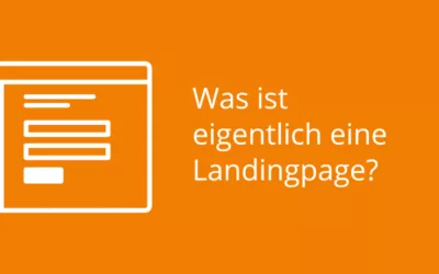 Was ist eigentlich …. eine Landingpage?